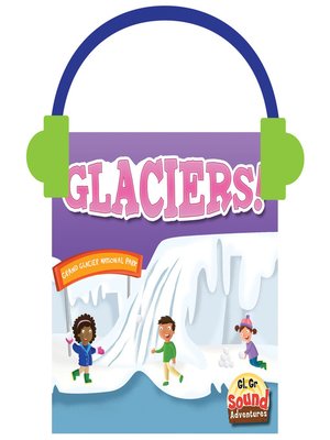 cover image of Glaciers!